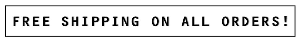 Free shipping on all orders!
